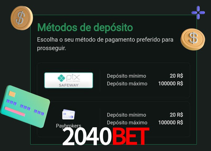 O cassino 2040bet oferece uma grande variedade de métodos de pagamento